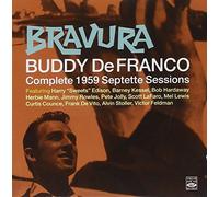 Complete 1959 Septette Sessions. Bravura (+Generalissimo & Live Date!) by Buddy De Franco