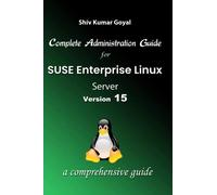 Complete Administration Guide SUSE Linux Enterprise Server Version 15