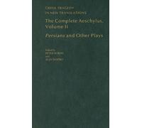 Complete Aeschylus : Persians and Other Plays, Hardcover by Burian, Peter (ED...