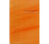 Complete Anglican - Full Music : Hymns Old & New