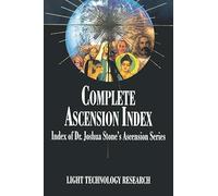 Complete Ascension Index: Index of Dr. Joshua Stone's Ascension Series