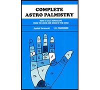 Complete Astro Palmistry: How to Cast Horoscope from the Lines and Signs of the Hand