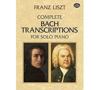 Complete Bach Transcriptions for Solo Piano (Dover Music for Piano) by Franz Liszt (2003-09-06)