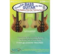 Complete Bass Guitar by Ear: 2 CD Relative Pitch Ear Training Course by Mark John Sternal (2005-06-30)