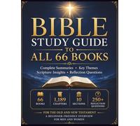 COMPLETE BIBLE STUDY SERIES Bible Study Guide to All 66 Books: Complete Summaries • Key Themes • Scripture Insights • Reflection Questions. Old and ... Beginner-Friendly Overview for Men and Women
