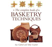 Complete Book of Basketry Techniques