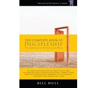 Complete Book of Discipleship, The: On Being and Making Followers of Christ