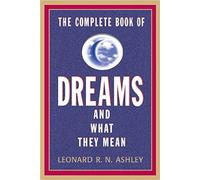 Complete Book of Dreams and What they Mean, The