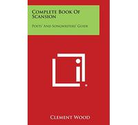 Complete Book of Scansion: Poets' and Songwriters' Guide