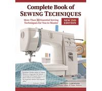 Complete Book of Sewing Techniques, New 2nd Edition