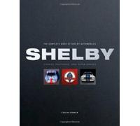 Complete Book of Shelby Automobiles: Cobras. Mustangs. Supersnakes. the by Colin Cormer ( 2009 ) Hardcover