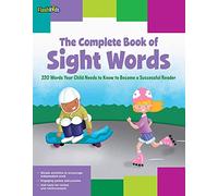 Complete Book of Sight Words: 220 Words Your Child Needs to Know to Become a Successful Reader (Flash Kids)