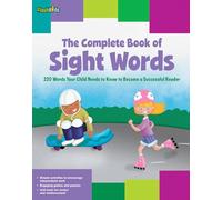 Complete Book of Sight Words: 220 Words Your Child Needs to Know to Become a Successful Reader (Flash Kids)