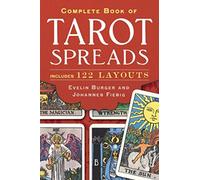 Complete Book of Tarot Spreads: Includes 122 Layouts