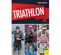 Complete Book of Triathlon – The Encyclopedia of Triathlon – Meyer & Meyer Verlag