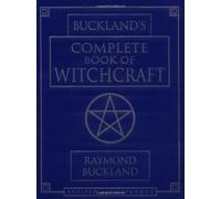 Complete Book of Witchcraft (Llewellyn's Practical Magick) by Buckland, Raymond Revised Edition (1986)