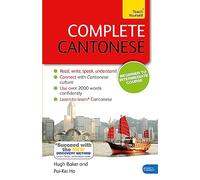 Complete Cantonese Beginner to Intermediate Course: (Book and audio support) (Teach Yourself Complete)