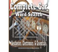 Complete Car Word Search Puzzle Book: Word Searches with Easy to Read Print about Cars, Aesthetics, Electronics, and more. 8.5X11 inches, 110 pages | ... (Complete Car Word Search Puzzle Book Series)