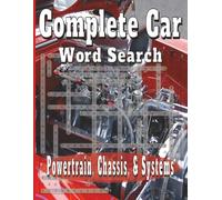 Complete Car Word Search Puzzle Book: Word Searches with Easy to Read Print about Cars, Powertrains, Chassis, and more. 8.5X11 inches, 110 pages | 50+ ... (Complete Car Word Search Puzzle Book Series)