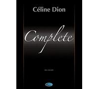 Complete Celine Dion. Piano, Vocal And Guitar.