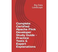 Complete Certified Apache Flink Developer Study Guide - Practice Tests & Expert Explanations