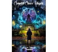 Complete Chaos Magick