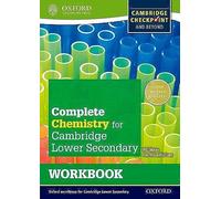 Complete Chemistry for Cambridge Lower Secondary Workbook (First Edition): For Cambridge Checkpoint and beyond (Complete Science for Cambridge Secondary 1)