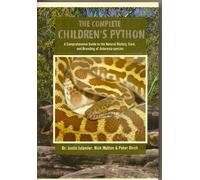 Complete Children's Python : A Comprehensive Guide to the Natural History, Care, and Breeding of Antaresia species