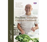 Ken Hom – Complete Chinese Cookbook – The only comprehensive guide to Chinese cookery – BBC