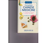 Complete Chinese Medicine: A Comprehensive System for Health and Fitness