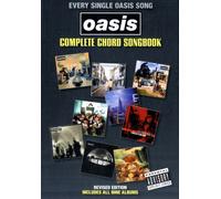 Every single Oasis Song - Complete Chord Songbook | 132 Songs with Guitar Chords and Lyrics | Guitar Songbook for Oasis Fans | Revised Edition with Hits from Dig Out Your Soul | Essential Chord Book