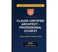 Complete Claude Certified Architect - Professional (CCAR-P) Study Guide - Practice Tests & Expert Explanations