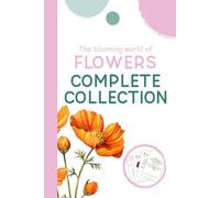 Complete Collection: The Blooming World of Flowers (Look Closer: A Gentle Watercolor Nature Series for Kids)