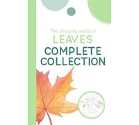 Complete Collection: The Changing World of Leaves (Look Closer: A Gentle Watercolor Nature Series for Kids)