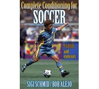 Complete Conditioning for Soccer (Complete Conditioning for Sports Series)