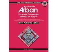 Complete Conservatory Method for Trumpet: New Authentic Edition with Accompaniment and Performance CD
