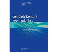 Complete Denture Prosthodontics: Treatment and Problem Solving