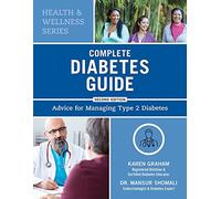 Complete Diabetes Guide: Advice for Managing Type 2 Diabetes (Health and Wellness)