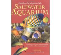 Complete Encyclopedia of the Saltwater Aquarium