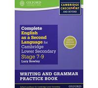 Complete English as a Second Language for Cambridge Lower Secondary Writing and Grammar Practice Book (Complete English as a Second Language for Cambridge Secondary 1)