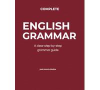 Complete English Grammar: A step-by-step grammar guide