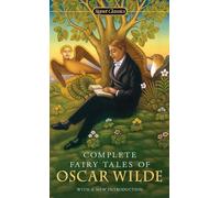 Complete Fairy Tales of Oscar Wilde (Signet Classics)