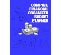 Complete Financial Organizer & Budget Planner: 12 Months Money Management Tracker