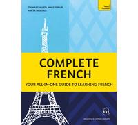 Complete French : Your all-in-one guide to learning French (Beginner-Intermediate)