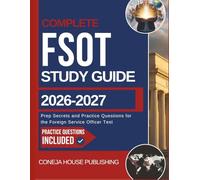 Complete FSOT Study Guide 2026-2027: Prep Secrets and Practice Questions for the Foreign Service Officer Test