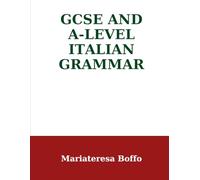 Complete GCSE & A-Level Italian Grammar (Italian A Level)