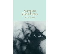 Complete Ghost Stories: M.R. James (Macmillan Collector's Library, 97)