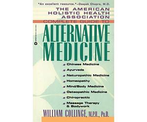 Complete Guide to Alternative Medicine (America. Collinge<|