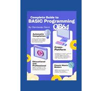 Complete Guide to BASIC Programming: QB64