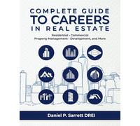 Complete Guide to Careers in Real Estate